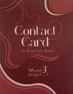Bánitzky Kata - Contact Card by Bánitzky Kata - Mondj 3 dolgot...!
