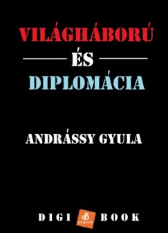Andrssy Gyula - Diplomcia s vilghbor