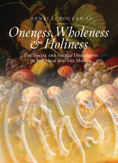 Henri Boulad Sj - Oneness, Wholeness and Holiness