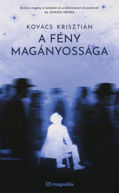 Kovács Krisztián - A fény magányossága
