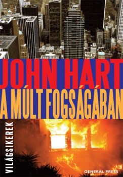John Hart - A mlt fogsgban