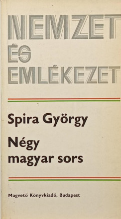 Spira György - Négy magyar sors