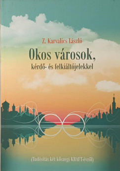 Z. Karvalics László - Okos városok, kérdő- és felkiáltójelekkel