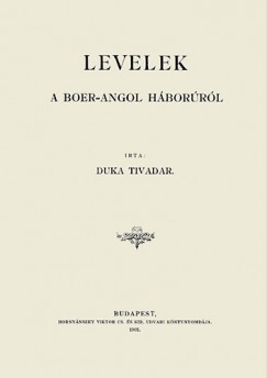 Duka Tivadar - Levelek a Boer-Angol hborrl