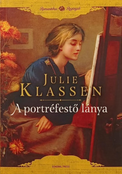 Julie Klassen - A portréfestő lánya