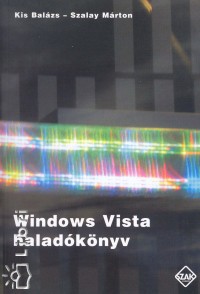 Kis Balzs - Szalay Mrton - Windows Vista haladknyv