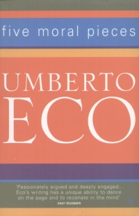 Umberto Eco - Five moral pieces