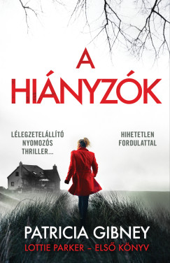 Patricia Gibney - A hiányzók - Lottie Parker 1.