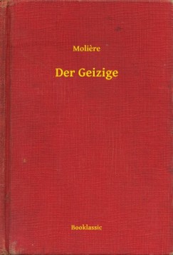 Moliere - Der Geizige