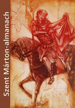 Kovcs Ildik   (Szerk.) - Szent Mrton-almanach