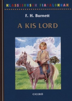 Frances Hodgson Burnett - A kis lord