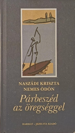 Nasz�di Kriszta - Nemes �d�n - P�rbesz�d az �regs�ggel