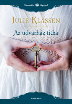 Klassen Julie - Julie Klassen - Az udvarhz titka