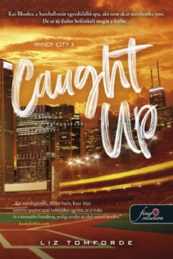 Liz Tomforde - Caught Up - Szerelem a meglepetsek kztt