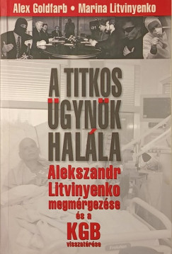 Alex Goldfarb - Marina Litvinyenko - A titkos gynk halla