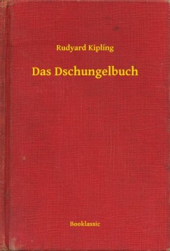 Rudyard Kipling - Kipling Rudyard - Das Dschungelbuch