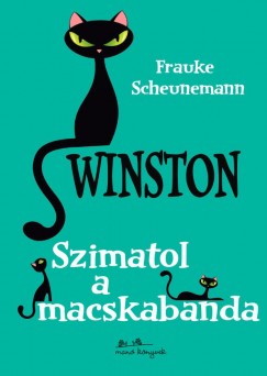 Frauke Scheunemann - Winston 2. - Szimatol a macskabanda