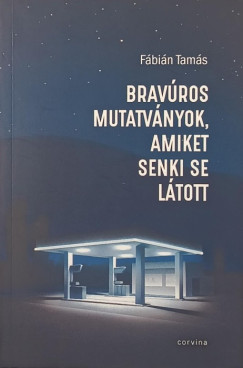 Fábián Tamás - Bravúros mutatványok, amiket senki se látott