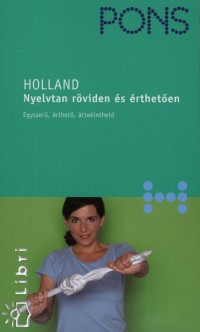 Mirjam Gabriel-Kamminga - Johanna Roodzant - Pons - Holland - Nyelvtan röviden és érthetően