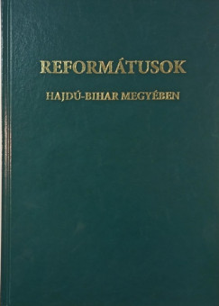 Szabadi Istvn - Reformtusok Hajd-Bihar megyben