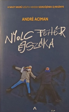 André Aciman - Nyolc fehér éjszaka