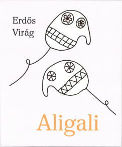 Erdős Virág - Aligali
