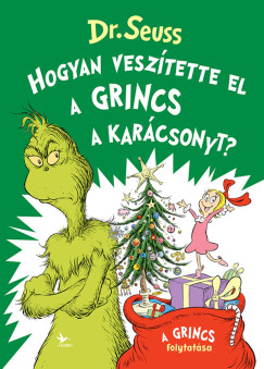 Dr. Seuss - Hogyan vesz�tette el a Grincs a kar�csonyt?