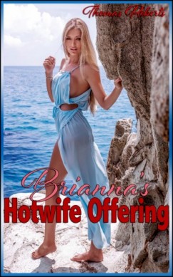 Thomas Roberts Moira Nelligar - Brianna's Hotwife Offering