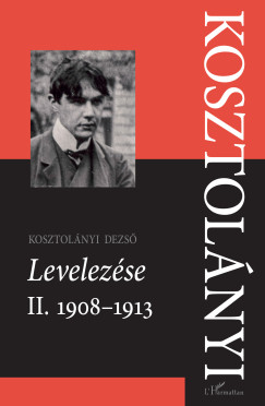 S�rk�zi �va   (SZERK.) - Kosztol�nyi Dezs� Levelez�se II. 1908-1913