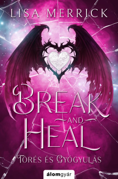 Lisa Merrick - Break and Heal - T�r�s �s gy�gyul�s