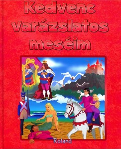 Mricz Sas Szilvia   (Szerk.) - Kedvenc varzslatos mesim