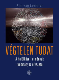 Pim Van Lommel - Vgtelen tudat - A hallkzeli lmnyek tudomnyos olvasata