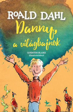 Roald Dahl - Danny, a vil�gbajnok