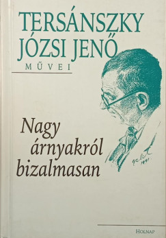Ters�nszky J�zsi Jen� - Nagy �rnyakr�l bizalmasan