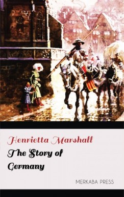 Henrietta Marshall - The Story of Germany