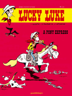 X. Fauche - Jean Lturgie - Lucky Luke 42. - A Pony Express