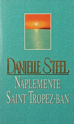 Danielle Steel - Naplemente Saint Tropez-ban