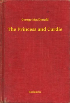 George Macdonald - The Princess and Curdie