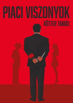 Kötter Tamás - Piaci viszonyok