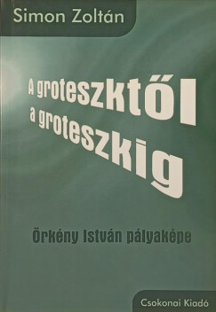 Simon Zoltn - A groteszktl a groteszkig
