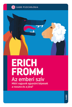 Erich Fromm - Az emberi sz�v