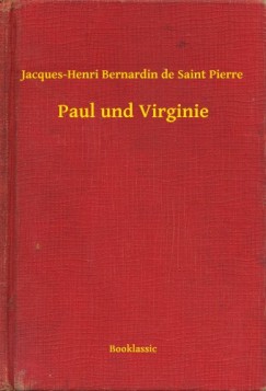 Jacques-Henri Bernardin De Saint Pierre - Paul und Virginie