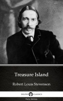 Robert Louis Stevenson - Treasure Island by Robert Louis Stevenson (Illustrated)