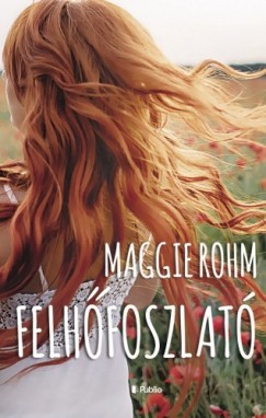 Maggie Rohm - Felh�foszlat�