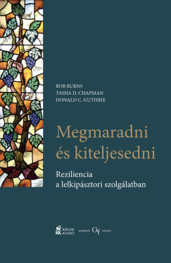 Bob Burns - Chapman Tasha D. - Donald C. Guthrie - Megmaradni s kiteljesedni
