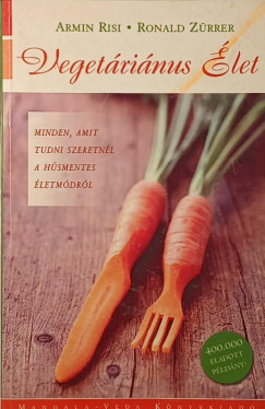 Armin Risi - Ronald Z�rrer - Veget�ri�nus �let
