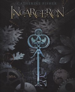 Catherine Fisher - Incarceron