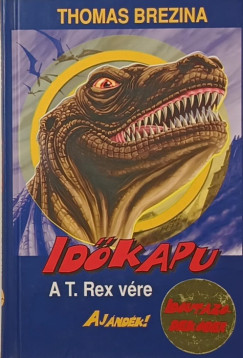 Thomas Brezina - Id�kapu I. - A T. Rex v�re