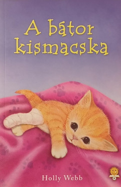 Holly Webb - Moln�r Eszter   (Szerk.) - A b�tor kismacska