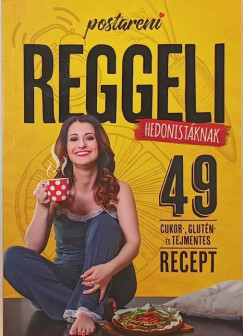 Posta Renta - Reggeli hedonistknak
